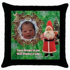 Santa Brought Us the BEST Present in 2010 green Throw Pillow Case 18 inch - Throw Pillow Case (Black)