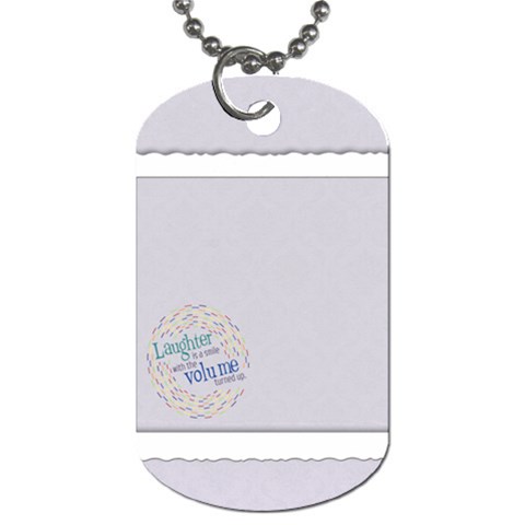 Laughter & Happiness Dog Tag Front