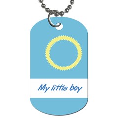 My little boy - Dog Tag (One Side)