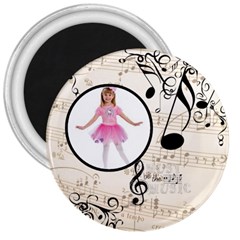 Must be the Music 3 inch magnet - 3  Magnet