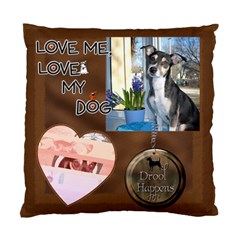 Love My Dog Cushion Case (1 Sided) - Standard Cushion Case (One Side)