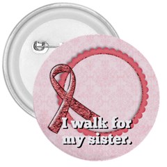 Breast Cancer Awareness/Walk- 3  button