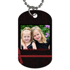 Love you Valentine tag - Dog Tag (One Side)