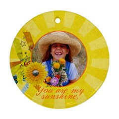 You are my sunshine- ornament (2 sides) - Round Ornament (Two Sides)