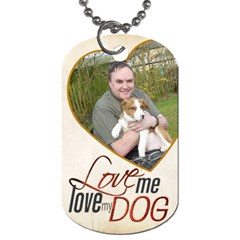 Love me love my Dog Double sided Dogtag - Dog Tag (Two Sides)