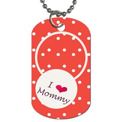 Love Mommy dog tag 2s - Dog Tag (Two Sides)
