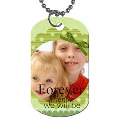 forever friends - Dog Tag (One Side)