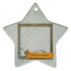 Hello Sunshine, star ornament - Ornament (Star)