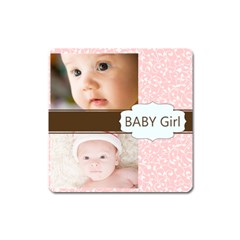 baby girl - Magnet (Square)