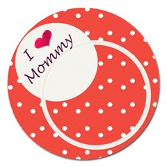 Love Mommy 5  magnet - Magnet 5  (Round)