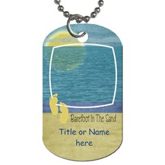 Lets Get Beachy Barefoot Tag - Dog Tag (One Side)