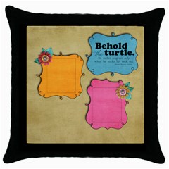 Behold the turtle/friends- pillow (1side) - Throw Pillow Case (Black)