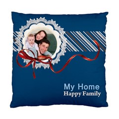 my home  happy family - Standard Cushion Case (Two Sides)