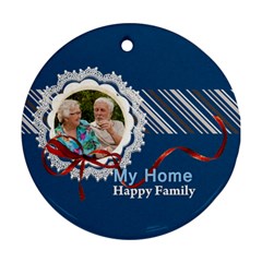 my home - Round Ornament (Two Sides)