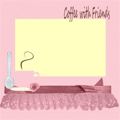 Coffee with Friends - ScrapBook Page 12  x 12 