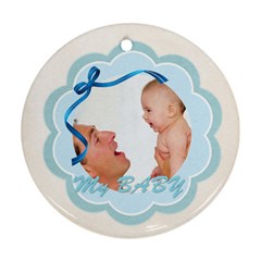 my baby - Round Ornament (Two Sides)