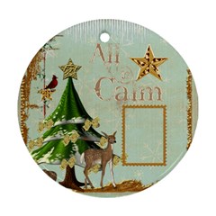 All is Calm Double Sided Ornament - Round Ornament (Two Sides)