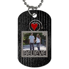 Believe Dog Tag (One Side)