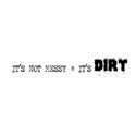 not messy dirt
