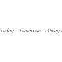 today tomorrow always