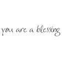 you are a blessing