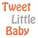 tweet little baby 2