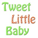 tweet little baby 4