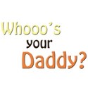 whoos your daddy 1