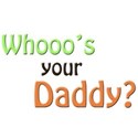 whoos your daddy 3