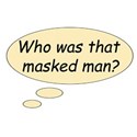 who was that masked man
