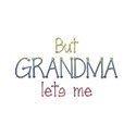 but grandma