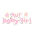 our baby girl sticker