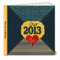 2013 Year in Review - 8x8 Photo Book (20 pages)