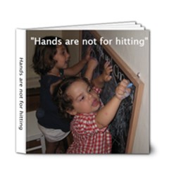 Hands are not for hitting - 6x6 Deluxe Photo Book (20 pages)