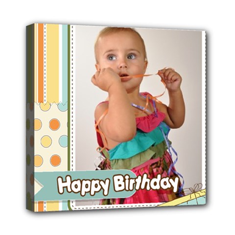 happy birthday - Mini Canvas 8  x 8  (Stretched)