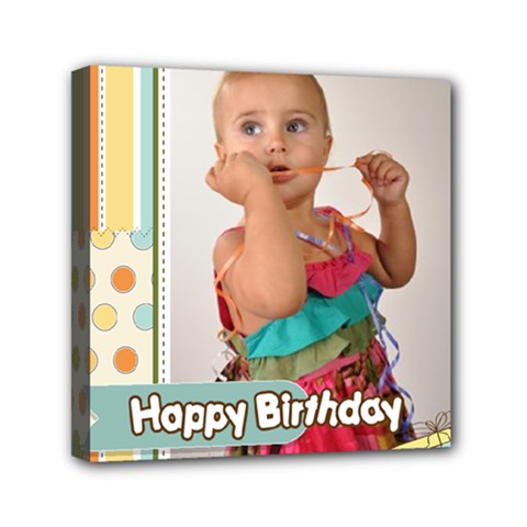 happy birthday - Mini Canvas 6  x 6  (Stretched)