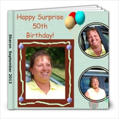 Sharon Birthday--Revised - 8x8 Photo Book (20 pages)
