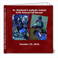 St. Matthew s Fall Bazaar 2016 - 8x8 Photo Book (20 pages)