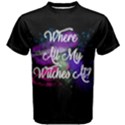  Where All My Witches At?  T Shirt View1