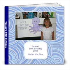 Teresa s 10th Birthday 2008 - 8x8 Photo Book (20 pages)