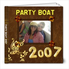 Party Boat 2007 - 8x8 Photo Book (20 pages)