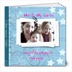 My Girls - 8x8 Photo Book (39 pages)