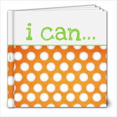 I Can... - 8x8 Photo Book (20 pages)