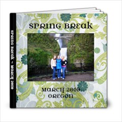 Spring Break Travels in Oregon - 6x6 Photo Book (20 pages)