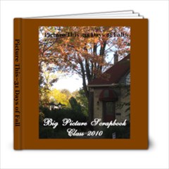 Picture This~31 Days of Fall - 6x6 Photo Book (20 pages)