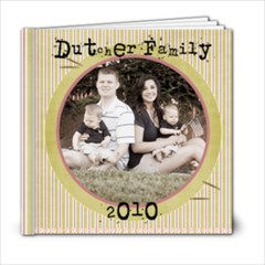 Dutcher family 2010 - 6x6 Photo Book (20 pages)