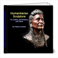 Humanitarian Sculpture - 8x8 Photo Book (30 pages)