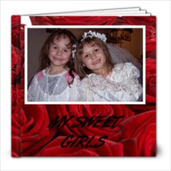 My Sweet Girls - 8x8 Photo Book (20 pages)