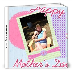 mothers day 2011 - 8x8 Photo Book (20 pages)