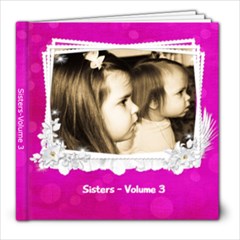 Sisters 2011 - 8x8 Photo Book (60 pages)